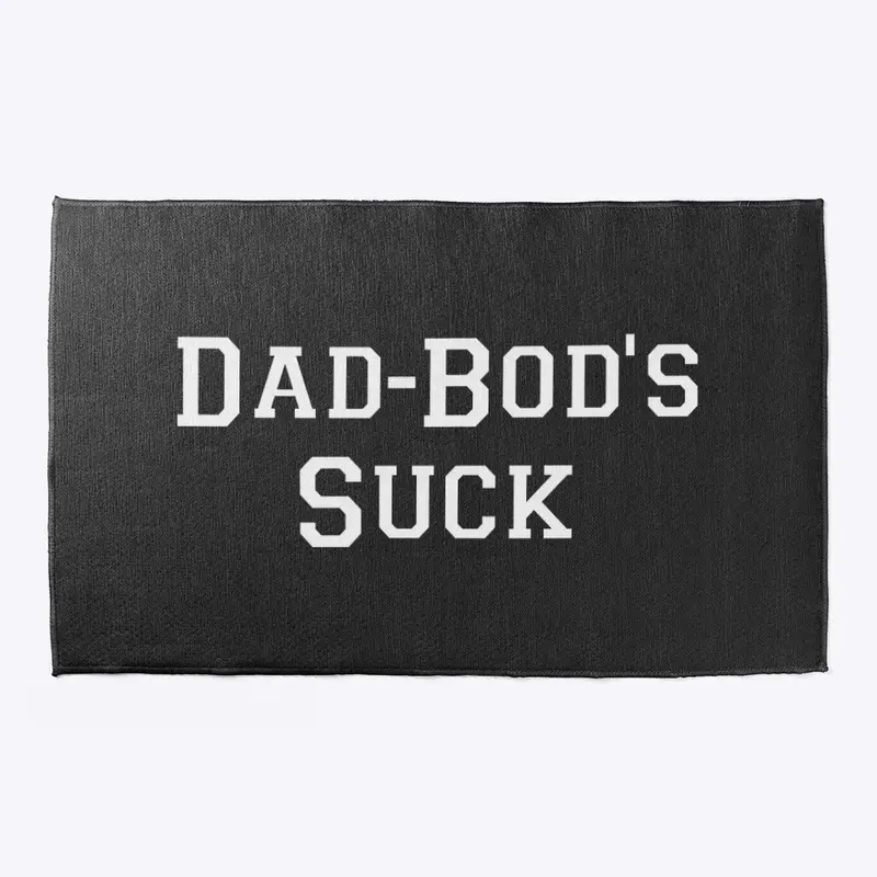 Dad Bod’s Suck