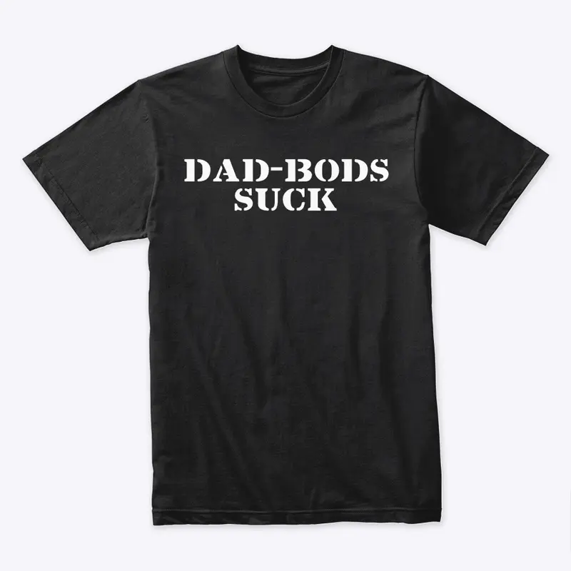 Dad Bod’s Suck